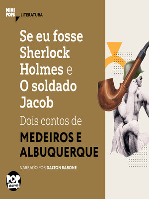 cover image of Se eu fosse Sherlock Holmes e O soldado Jacob--dois contos de Medeiros e Albuquerque
